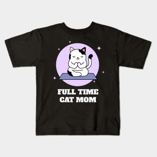 Full Time Cat Mom Kids T-Shirt